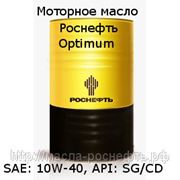 Моторное масло, Роснефть Optimum SAE: 10W-40, API: SG/CD - минеральное (216,5 литров)