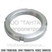 Гайка для закрепительных и стяжных втулок нержавеющая от М10 до М200, ГОСТ 8530-90, DIN 981 фото