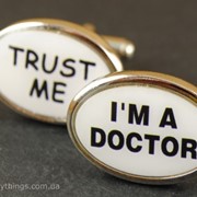 Запонки Trust me I'm a doctor фото