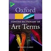 Michael Clarke The Concise Dictionary of Art Terms (Oxford Paperback Reference) фото