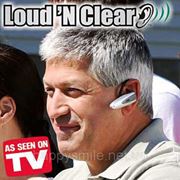 Слуховой аппарат Loud 'n Clear – удобное решение Ваших проблем фото