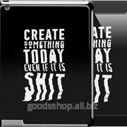 Чехол на iPad 2/3/4 Create Something Today 3 2151c-25 фото