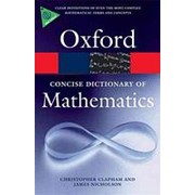 Christopher Clapham The Concise Oxford Dictionary of Mathematics (Oxford Paperback Reference)