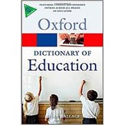 Susan Wallace A Dictionary of Education (Oxford Paperback Reference) 2nd Edition фото